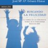 BUSCANDO LA FELICIDAD. LA ODISEA DE LA CONCIENCIA MORAL EN SU PEREGRINAR HACIA EL BIEN