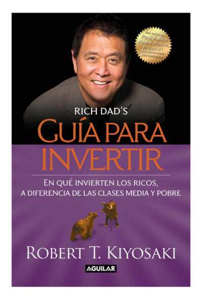 GUÍA PARA INVERTIR - ROBERT T. KIYOSAKI