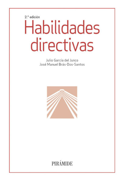 HABILIDADES DIRECTIVAS - JULIO GARCÍA DEL JUNCO , JOSÉ MANUEL BRÁS DOS SANTOS