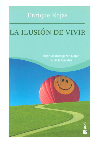LA ILUSION DE VIVIR - ENRIQUE ROJAS