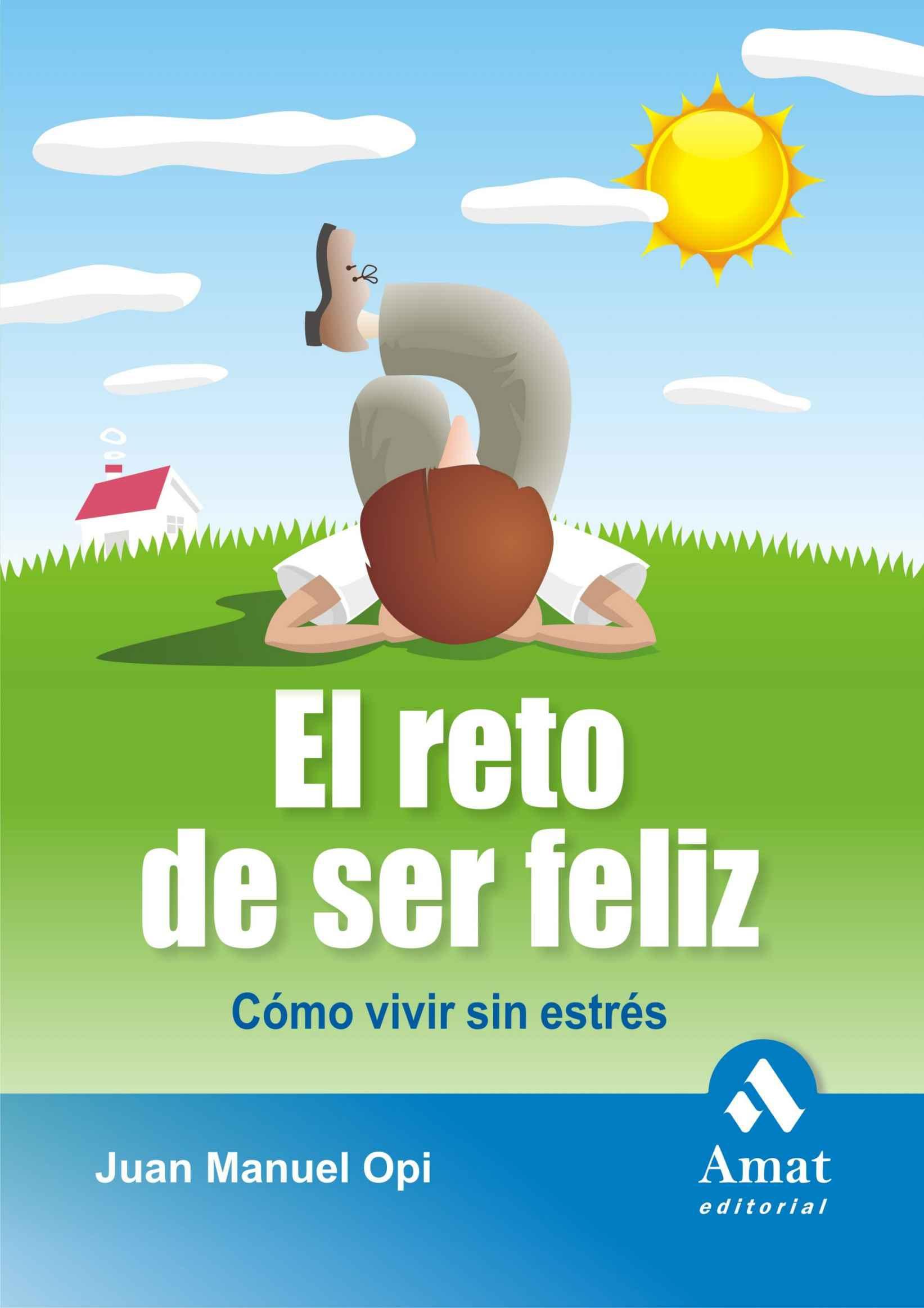 El Reto De Ser Feliz CÓmo Vivir Sin EstrÉs ⋆ Mercado Ebooks