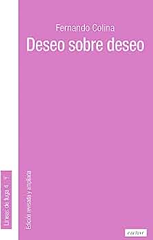DESEO SOBRE DESEO - FERNANDO COLINA