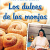 LOS DULCES DE LAS MONJAS -  SOR MARÍA ISABEL LORA