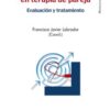 INTERVENCION PSICOLOGICA EN TERAPIA DE PAREJA: EVALUACION Y TRATAMIENTO - FRANCISCO JAVIER LABRADOR ENCINAS