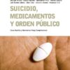 SUICIDIO, MEDICAMENTOS Y ORDEN PÚBLICO - CLARA BARDÓN, MONTSERRAT PUIG