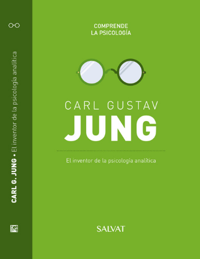 Serie Comprende La PsicologÍa Ii El Inventor De La PsicologÍa AnalÍtica Carl Gustav Jung ⋆ 