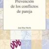 PREVENCION DE LOS CONFLICTOS DE PAREJA - JOSE DIAZ MORFA