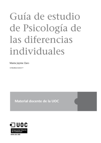 GUÍA DE ESTUDIO DE PSICOLOGÍA DE LAS DIFERENCIAS INDIVIDUALES  - JAYME ZARO MARIA