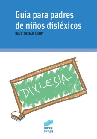 GUÍA PARA PADRES DE NIÑOS DISLÉXICOS