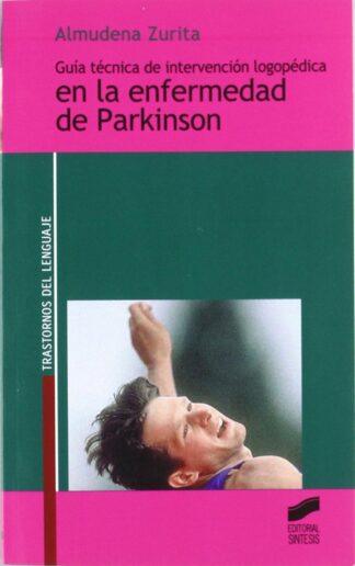 GUÍA TÉCNICA DE INTERVENCIÓN LOGOPÉDICA EN LA ENFERMEDAD DE PARKINSON