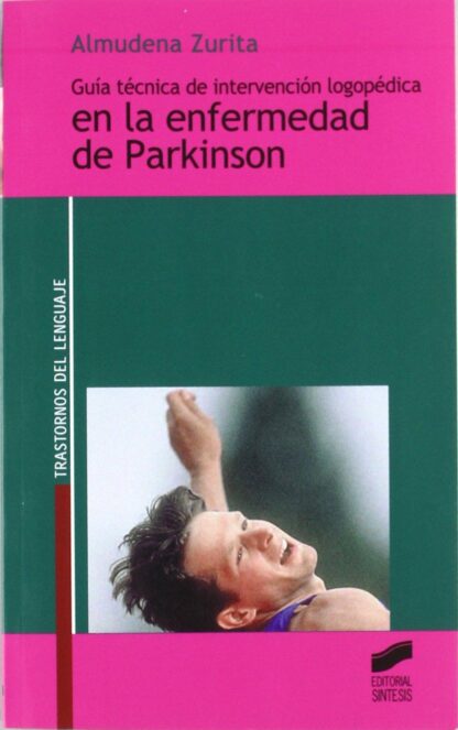 GUÍA TÉCNICA DE INTERVENCIÓN LOGOPÉDICA EN LA ENFERMEDAD DE PARKINSON
