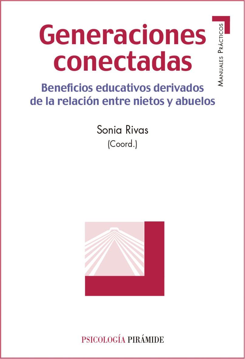 GENERACIONES CONECTADAS. BENEFICIOS EDUCATIVOS DERIVADOS DE LA RELACIÓN ENTRE NIETOS Y ABUELOS