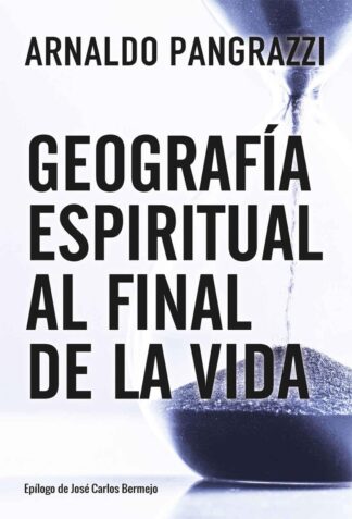 GEOGRAFÍA ESPIRITUAL AL FINAL DE LA VIDA