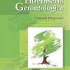 ENFERMERÍA GERONTOLÓGICA - CHARLOTTE ELIOPOULOS