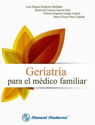 GERIATRÍA PARA EL MÉDICO FAMILIAR