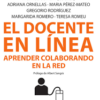 EL DOCENTE EN LÍNEA. APRENDER COLABORANDO EN LA RED – VV.AA.