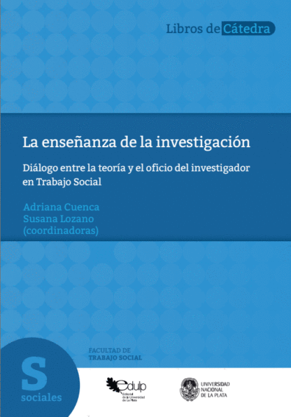 LA ENSEÑANZA DE LA INVESTIGACIÓN - ADRIANA CUENCA, SUSANA LOZANO