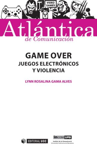 GAME OVER. JUEGOS ELECTRÓNICOS Y VIOLENCIA