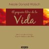 EL PEQUEÑO LIBRO DE LA VIDA - NEALE DONALD