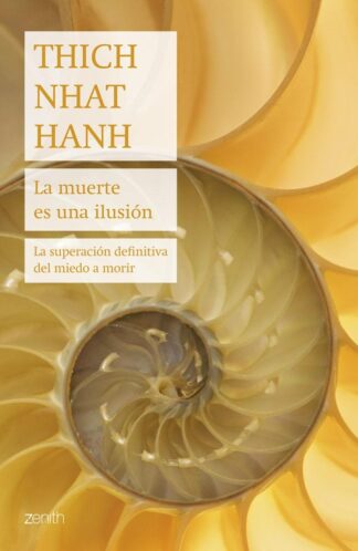 LA MUERTE ES UNA ILUSIÓN. LA SUPERACIÓN DEFINITIVA DEL MIEDO A MORIR