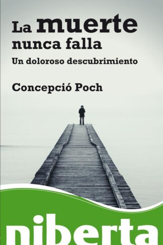 LA MUERTE NUNCA FALLA. UN DOLOROSO DESCUBRIMIENTO
