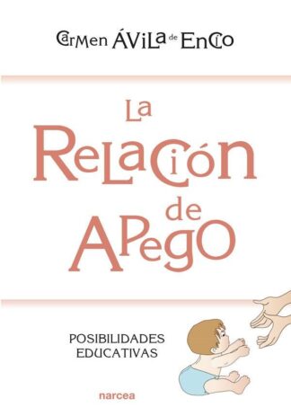 LA RELACIÓN DE APEGO. POSIBLIDADES EDUCATIVAS