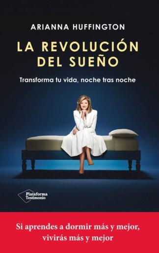 LA REVOLUCIÓN DEL SUEÑO. TRANSFORMA TU VIDA, NOCHE TRAS NOCHE