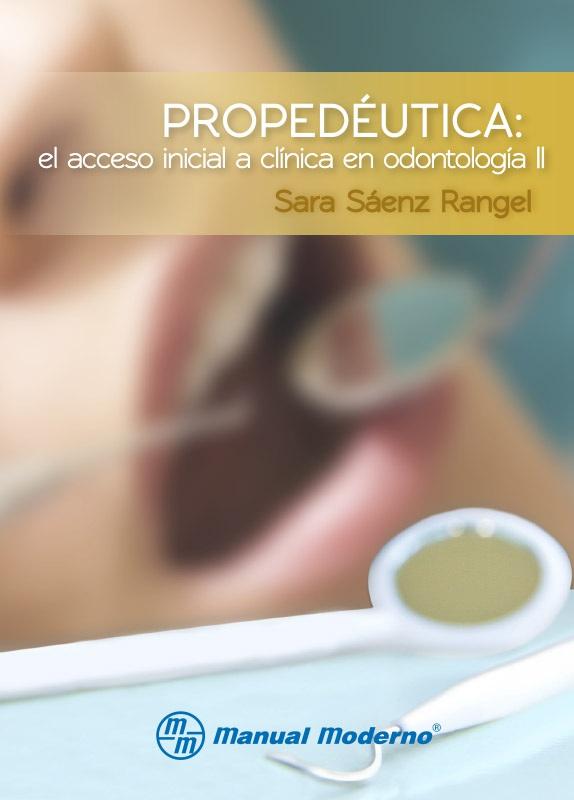 PropedÉutica El Acceso Inicial A ClÍnica En OdontologÍa Ii Sara SÁenz ⋆ Mercado Ebooks 8436