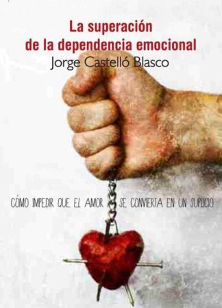 LA SUPERACION DE LA DEPENDENCIA EMOCIONAL