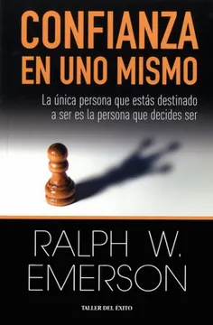 LA CONFIANZA EN UNO MISMO - RALPH WALDO