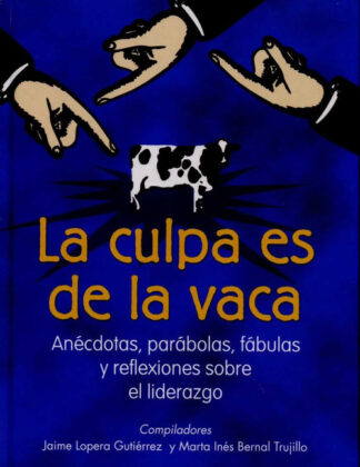 LA CULPA ES DE LA VACA - JAIME LOPERA
